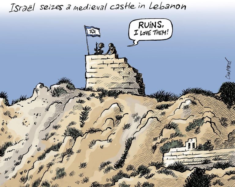 Political cartoon showing Israeli soldiers on a ruined ancient fortress in Lebanon saying "Ruins, I love them!"